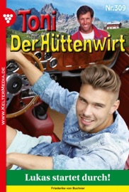 Toni der Hüttenwirt 309 – Heimatroman