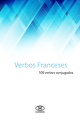 Verbos franceses (100 verbos conjugados) Book Cover