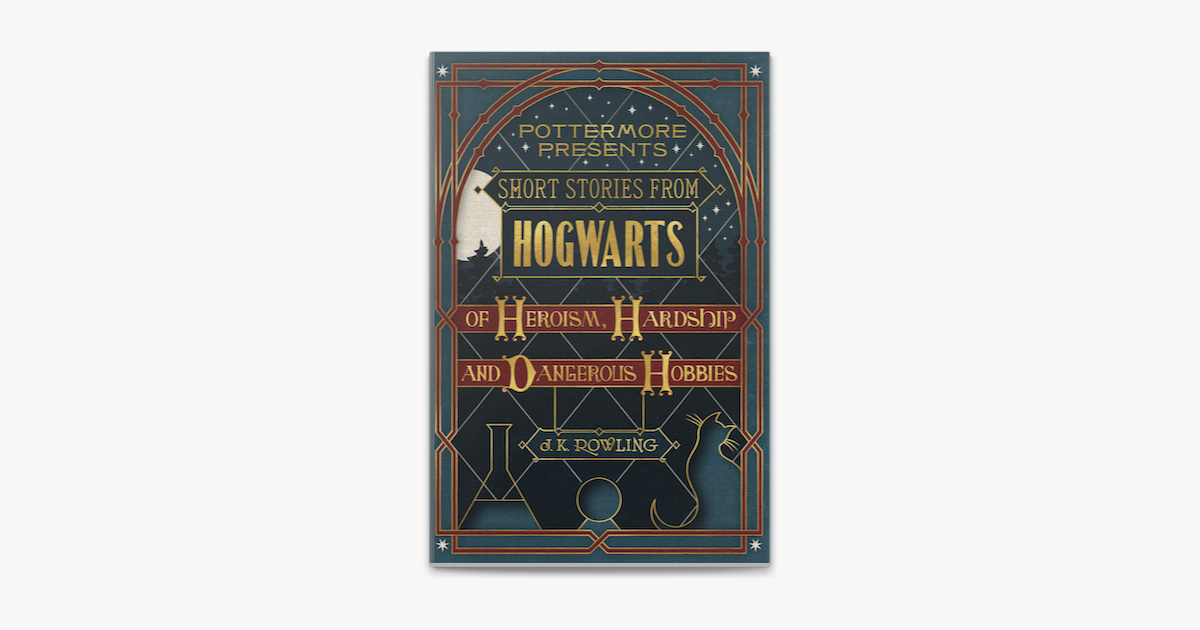  Short Stories from Hogwarts of Heroism, Hardship and Dangerous  Hobbies (Kindle Single) (Pottermore Presents Book 1) eBook : Rowling, J.K.:  Kindle Store