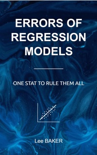Errors of Regression Models by Lee Baker
