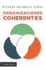 Organizaciones coherentes - Ricardo Matamala Señor