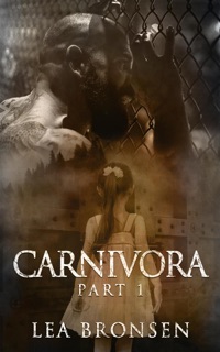 Carnivora, Part 1 by Lea Bronsen