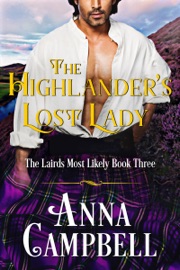 The Highlander’s Lost Lady: The Lairds Most Likely Book 3 - Anna Campbell