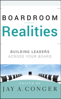 Boardroom Realities by Jay A. Conger