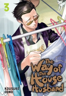 The Way of the Househusband, Vol. 3 by Kousuke Oono