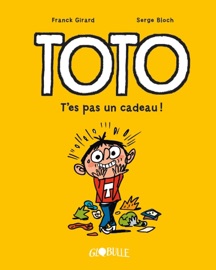 Toto BD, Tome 07 - Franck Girard, Serge Bloch & Benoît Bekaert