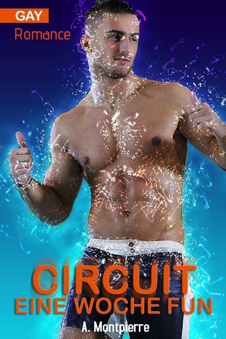 Cirquit-Eine Woche Fun: Gay Romance