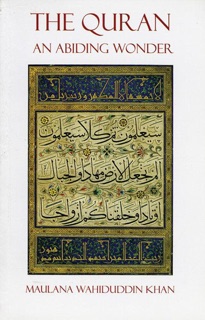 The Quran: An Abiding Wonder by Maulana Wahiduddin Khan