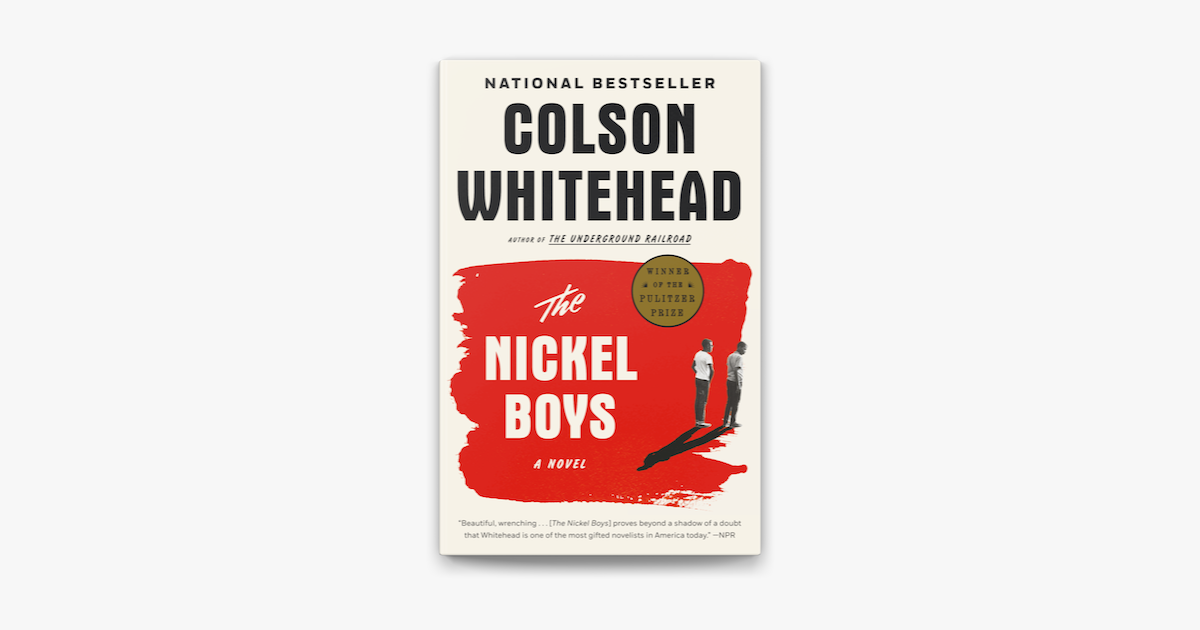 ‎The Nickel Boys (Winner 2020 Pulitzer Prize for Fiction) on Apple Books