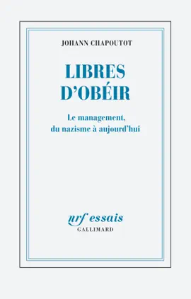 Read: Book Libres d’obéir. Le management, du nazisme à aujourd'hui