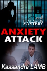Anxiety Attack - Kassandra Lamb