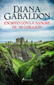 Escrito con la sangre de mi corazón (Saga Outlander 8) - Diana Gabaldon