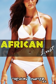 African Lust by Trevon Carter