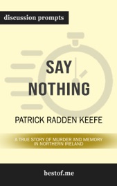 Say Nothing: A True Story of Murder and Memory in Northern Ireland by Patrick Radden Keefe (Discussion Prompts) - bestof.me