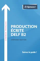 Production écrite DELF B2