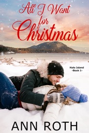 All I Want for Christmas - Ann Roth by  Ann Roth PDF Download