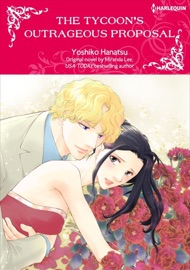 The Tycoon's Outrageous Proposal - Yoshiko Hanatsu & Miranda Lee