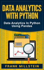 Data Analytics with Python: Data Analytics in Python Using Pandas - Frank Millstein Cover Art