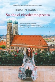So che ci rivedremo presto - Kristin Harmel