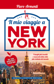 Il mio viaggio a New York - Piero Armenti