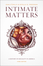 Intimate Matters - John D'Emilio &amp; Estelle B. Freedman Cover Art