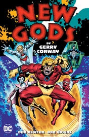 New Gods by Gerry Conway - Gerry Conway, Dennis O'Neil, George Pérez, Don Newton, Rich Buckler, Arvell Jones, Mike Vosburg & Dick Dillin