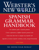 Webster's New World: Spanish Grammar Handbook - Gail Stein