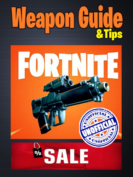 FORTNITE - Battle Royal - Weapon Guide and Tips