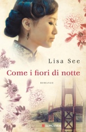 Come i fiori di notte - Lisa See