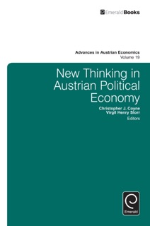 New Thinking In Austrian Political Economy by Christopher J. Coyne