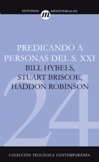 Predicando a Personas del S.XXI by Stuart Briscoe, Haddon W. Robinson & Bill Hybels