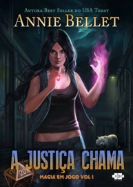 A Justiça Chama - Annie Bellet