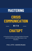 Mastering Crisis Communication with ChatGPT - Philippe Borremans