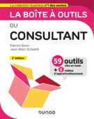 La boîte à outils du Consultant - 2e éd. - Patrice Stern & Jean- Marc Schoettl