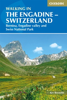 Walking in the Engadine - Switzerland by Kev Reynolds