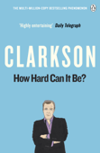 How Hard Can It Be? - Jeremy Clarkson