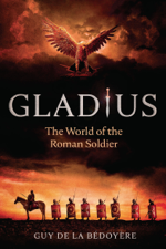 Gladius - Guy de la Bedoyere Cover Art