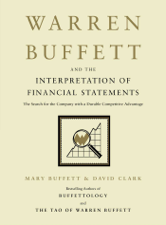 Warren Buffett and the Interpretation of Financial Statements - Mary Buffett Cover Art