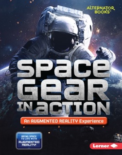 Space Gear in Action (An Augmented Reality Experience) by Rebecca E. Hirsch