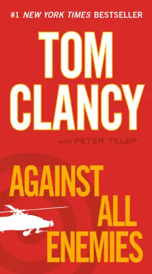 Against All Enemies by Tom Clancy & Peter Telep book