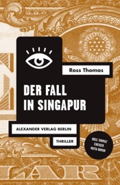 Der Fall in Singapur - Ross Thomas