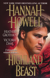 Highland Beast - Hannah Howell, Victoria Dahl &amp; Heather Grothaus Cover Art