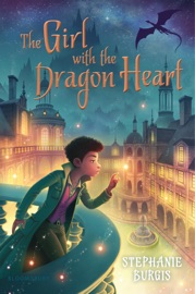 The Girl with the Dragon Heart - Stephanie Burgis