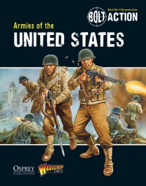 Bolt Action: Armies of the United States - Warlord Games & Massimo Torriani