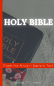 Holy Bible: From the Ancient Eastern Text - George Lamsa
