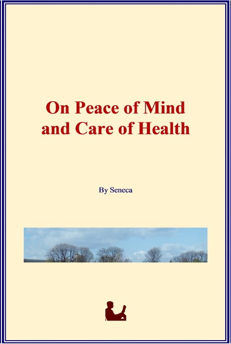 On Peace of Mind and Care of Health
