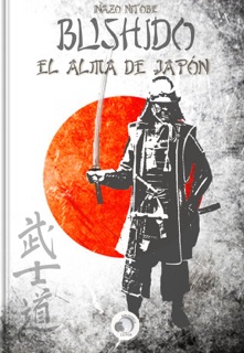 Bushido: El alma de Japón by Inazo Nitobe