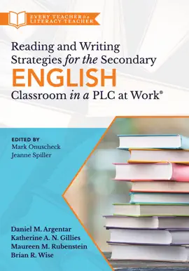 Read: Book Reading and Writing Strategies for the Secondary English Classroom in a PLC at Work®