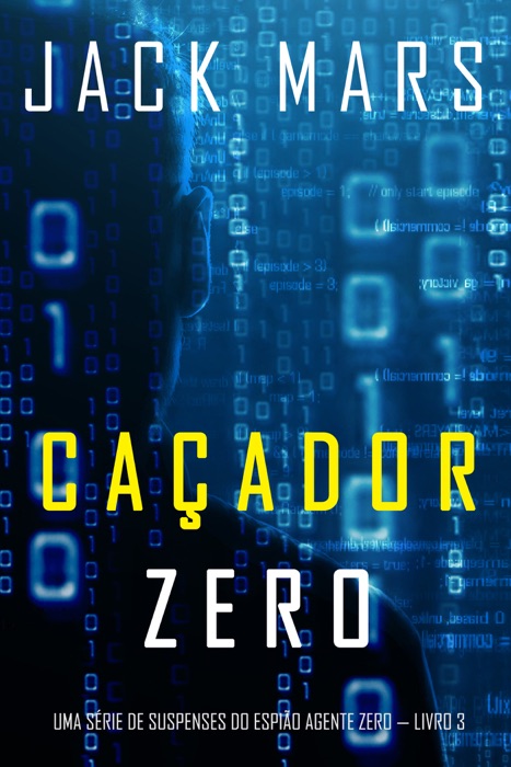 Caçador Zero (Uma Série de Suspenses do Espião Agente Zero — Livro 3)
