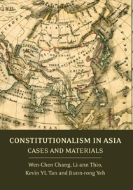 Constitutionalism in Asia - Wen-Chen Chang, Li-ann Thio, Kevin YL Tan & Jiunn-Rong Yeh